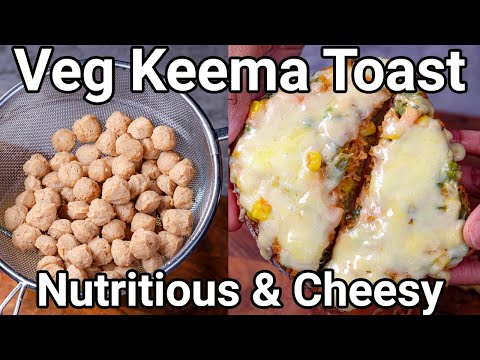 High Protein Soya Chunks Keema Cheese Toast Recipe | Keema Sandwich Recipe | Keema Cheese Toastie