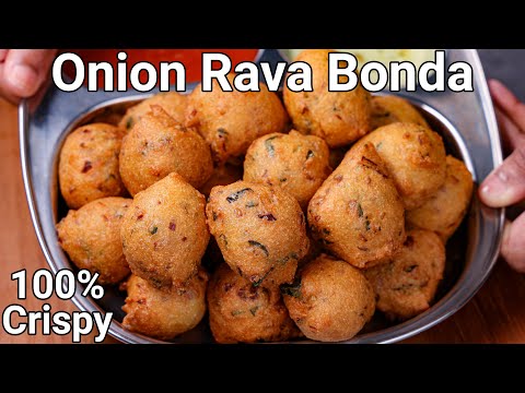 Crispy Onion Rava Bonda Recipe – Healthy Tea Time Snack | Instant Sooji Bonda | Semolina Fritters