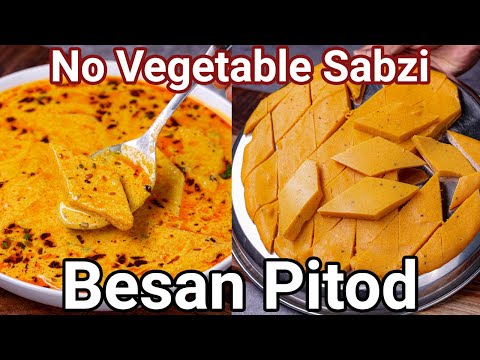 Rajasthani Pitod ki Sabzi Recipe – Besan Katli Ki Sabji | No Vegetable Besan Pitor Curry Recipe