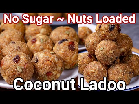 Coconut Ladoo – No Sugar New & Better Healthy Way | Nariyal Ke Laddu in 30 Mins Festival Special