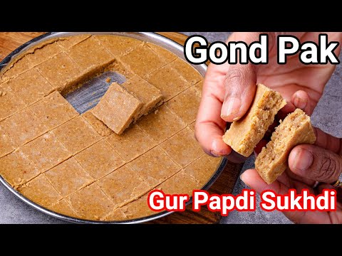 Just 3 Ingredients Gur Gond Pak – Gujarati Special Sukhdi | Easy Soft Gur Papdi – Healthy Dessert