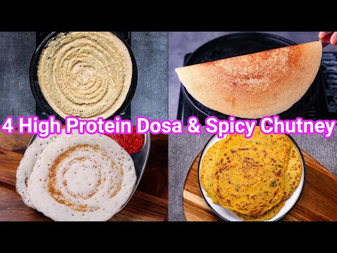 4 High Protein Dosa for Morning Breakfast | Protein Rich Dosa & Spicy Chutney Recipe