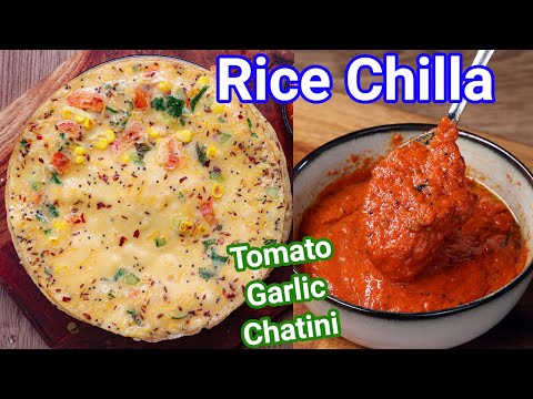 Healthy Rice Chilla with Tomato Garlic Chatni – Perfect Morning Breakfast Combo | Chawal Ke Cheela