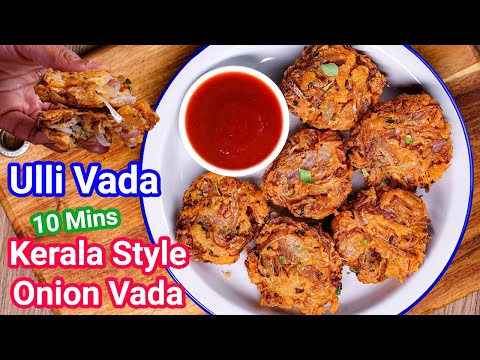 New Way Onion Vada in 10 min – Ulli Vada Recipe Perfect Tea Time Snacks | Kerala Onion Pakora Recipe