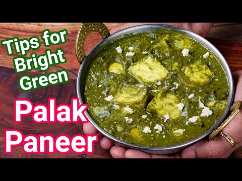 Restaurant Style Palak Paneer Curry – 5 Basic Tips to Get Dark Green Colored Creamy Palak Paneer