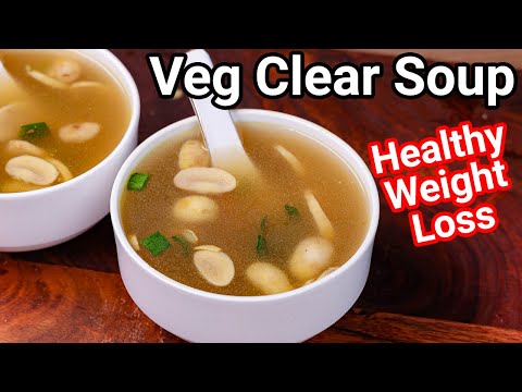 Healthy Veg Clear Soup Recipe – Best Weight Loss Recipe in Minutes | Healthy Weight Loss Soup