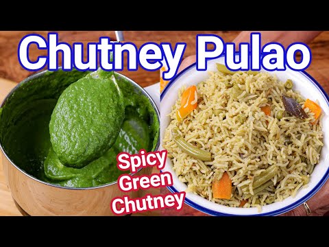 Chutney Pulao Rice Recipe – 2 in 1 Best Lunch Box or Tiffin Box Recipe | Chatni Rice Recipe