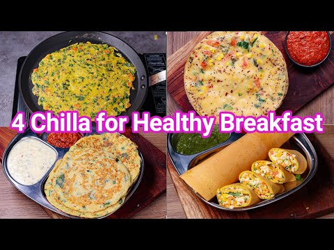 Healthy Breakfast Diet Chilla Recipes – 4 Ways | Easy & Instant Weight Loss Cheela Recipes