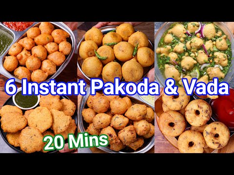 6 Instant Pakoda & Vada Recipes – Just Under 20 Mins | Crisp & Tasty Pakora Vada Recipes