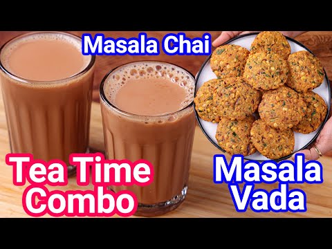 Best Tea Time Combo Snacks – Masala Vada & Masala Chai Recipe | Best Evening Snack Combo