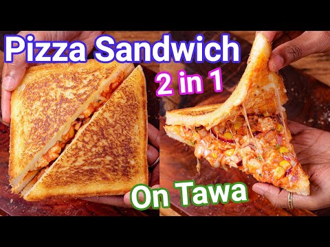 Pizza Sandwich on Tawa – 2 in 1 Kids Favorite Recipe | Veg Grilled Pizza Sandwich – Street Style