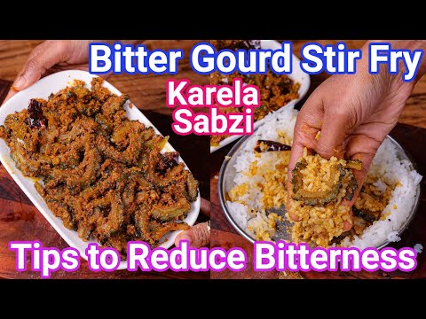Karela Stir Fry – Karela Sabzi with Tips to Reduce Bitterness | Bitter Gourd Stir Fry Recipe