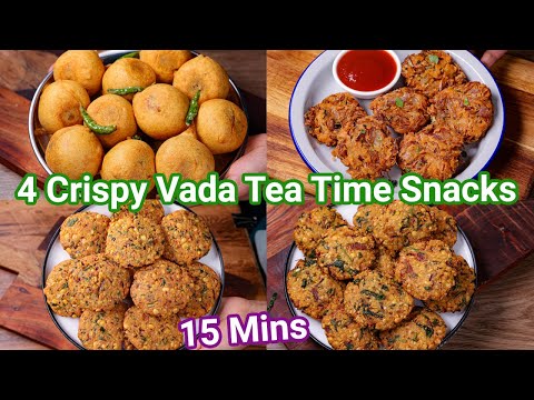 4 Crispy Vada Recipes – Best Tea Time Snacks in Just 15 Mins | Healthy & Tasty Vada Recipes
