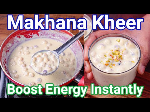 Makhana Kheer Recipe – Boost Energy Instantly | Quick & Easy Phool Makhana Ki Kheer – Just 15 Mins