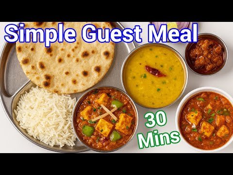 Easy Indian Dinner for Guests | 30-Minute Dal, Paneer, Rice, Roti – Simple Guest Meal in 30 Mins