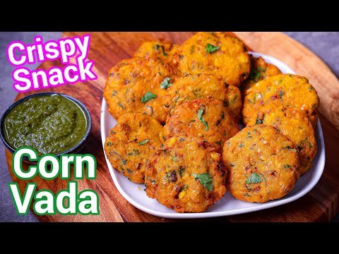 Sweet Corn Garelu | Crispy Corn Vada – Alternative to Medu Vada | Breakfast & Tiffin Tea Time Snack